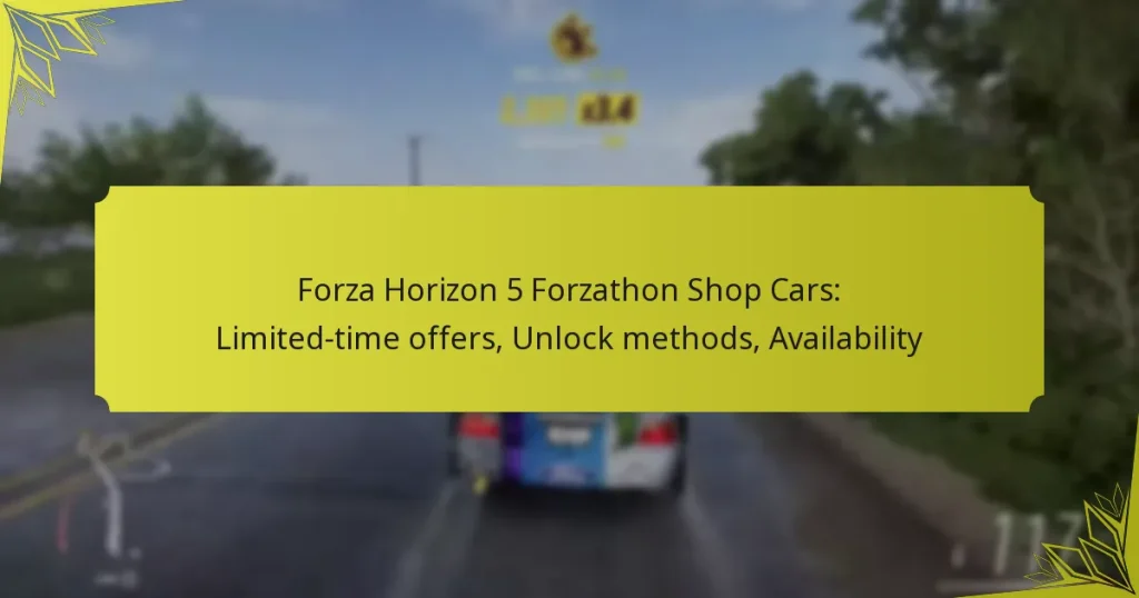 Forza Horizon 5 Forzathon Shop Cars: Limited-time offers, Unlock methods, Availability