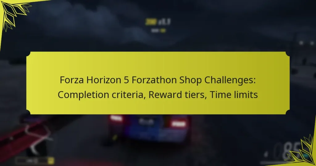 Forza Horizon 5 Forzathon Shop Challenges: Completion criteria, Reward tiers, Time limits