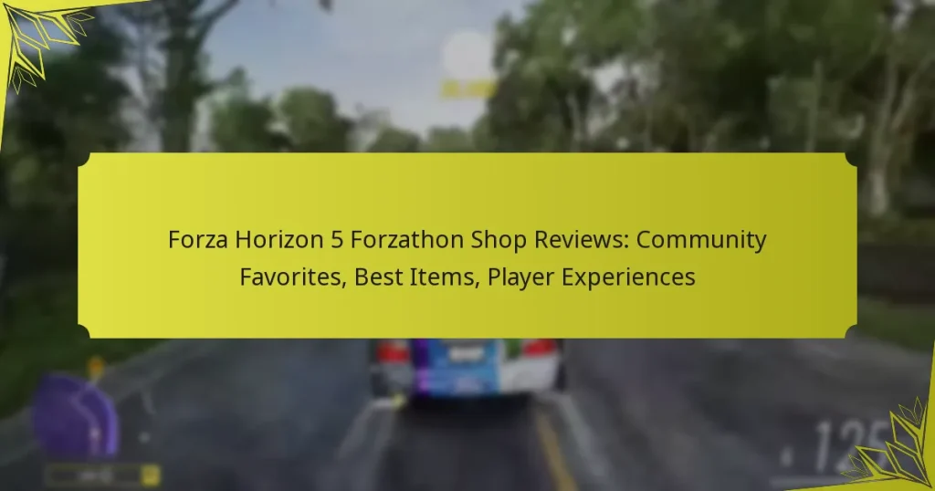 Forza Horizon 5 Forzathon Shop Reviews: Community Favorites, Best Items, Player Experiences