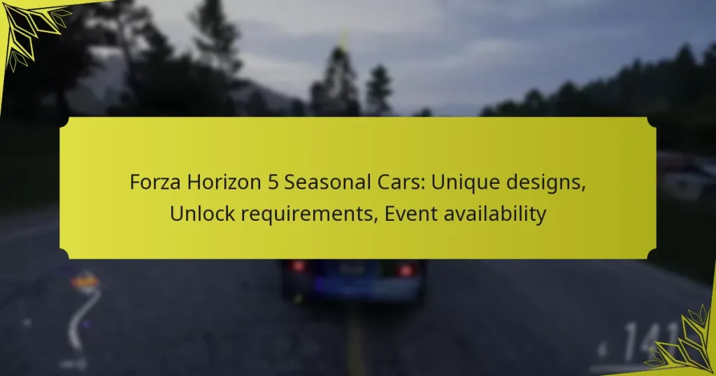 Forza Horizon 5 Seasonal Cars: Unique designs, Unlock requirements, Event availability