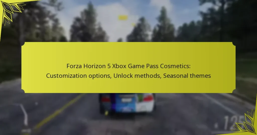 Forza Horizon 5 Xbox Game Pass Cosmetics: Customization options, Unlock methods, Seasonal themes