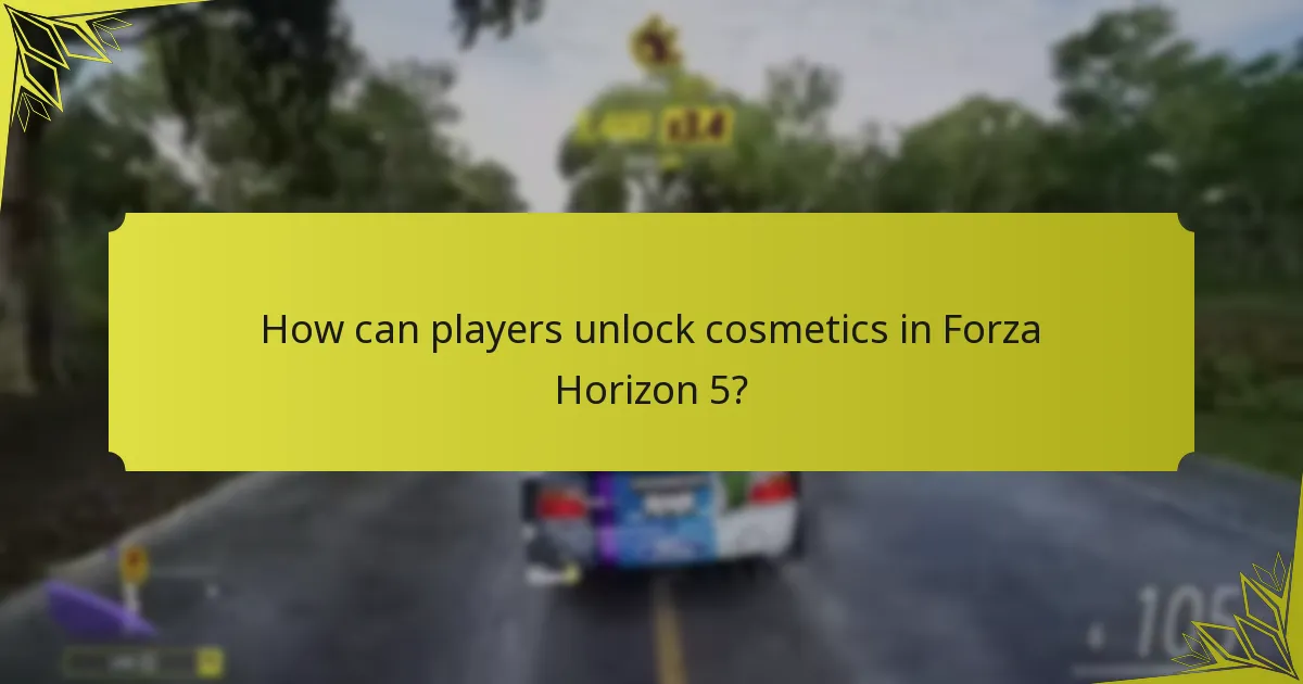 How can players unlock cosmetics in Forza Horizon 5?