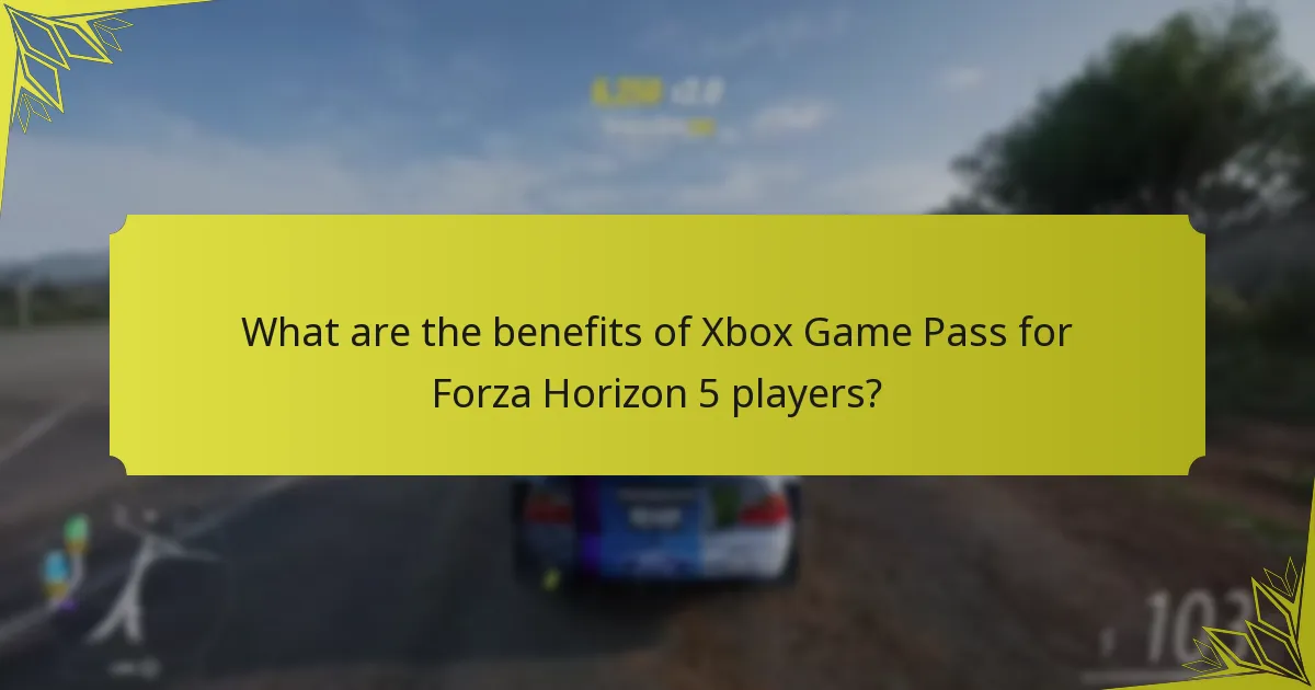 What are the benefits of Xbox Game Pass for Forza Horizon 5 players?