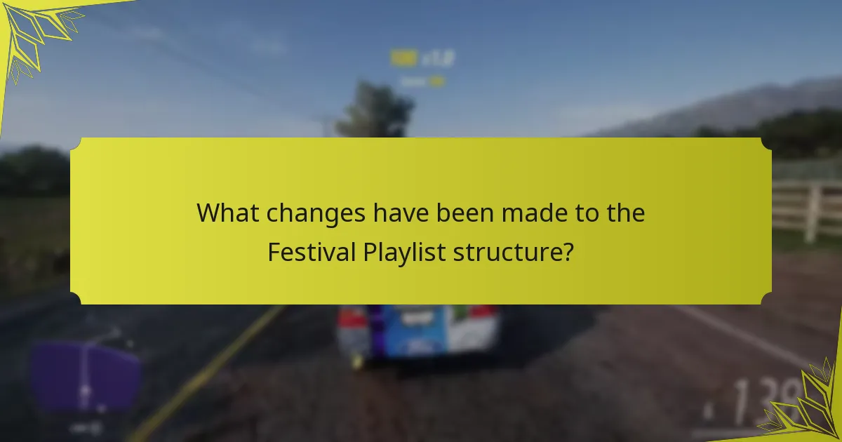 What changes have been made to the Festival Playlist structure?